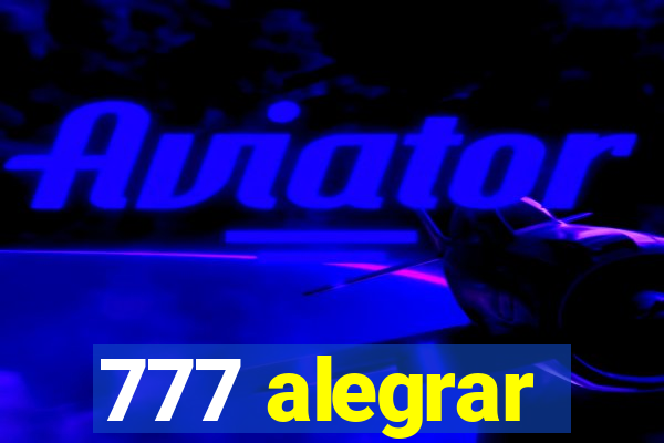 777 alegrar